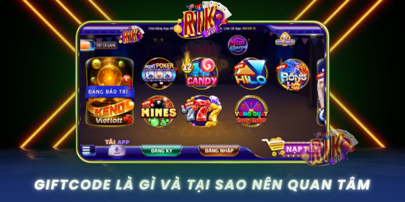 Giftcode La Gi Va Tai Sao Nen Quan Tam
